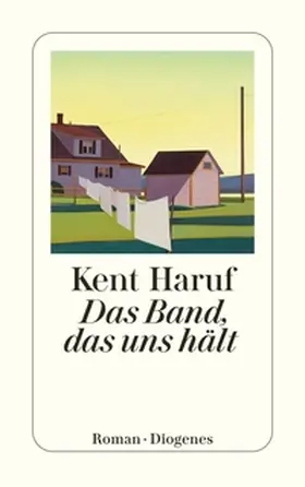 Haruf | Das Band, das uns hält | Buch | 978-3-257-24776-3 | www.sack.de