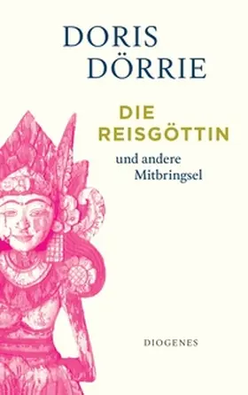 Dörrie | Die Reisgöttin | Buch | 978-3-257-24804-3 | www.sack.de