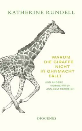 Rundell |  Warum die Giraffe nicht in Ohnmacht fällt | Buch |  Sack Fachmedien