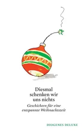 Baumhauer Weck / Baumhauer |  Diesmal schenken wir uns nichts | Buch |  Sack Fachmedien