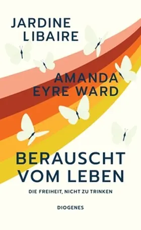 Libaire / Eyre Ward |  Berauscht vom Leben | Buch |  Sack Fachmedien