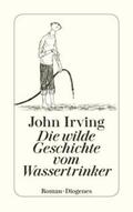 Irving |  Die wilde Geschichte vom Wassertrinker | eBook | Sack Fachmedien
