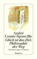Comte-Sponville |  Glück ist das Ziel, Philosophie der Weg | eBook | Sack Fachmedien