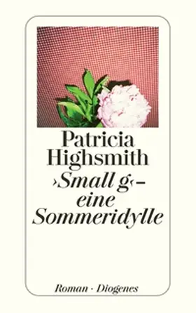 Highsmith / Ingendaay |  Small g - eine Sommeridylle | eBook | Sack Fachmedien