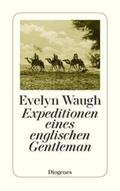 Waugh |  Expeditionen eines englischen Gentleman | eBook | Sack Fachmedien