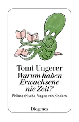 Ungerer |  Warum haben Erwachsene nie Zeit? | eBook | Sack Fachmedien