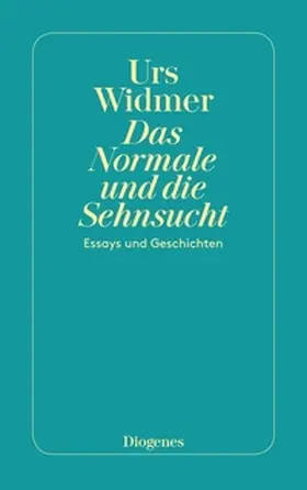 Widmer |  Das Normale und die Sehnsucht | eBook | Sack Fachmedien