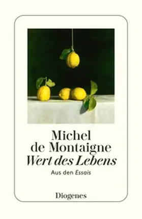 Montaigne |  Wert des Lebens | eBook | Sack Fachmedien