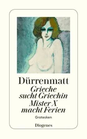 Dürrenmatt |  Grieche sucht Griechin / Mr. X macht Ferien / Nachrichten über den Stand des Ze | eBook | Sack Fachmedien