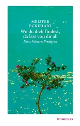 Eckehart |  Wo du dich findest, da lass von dir ab | eBook | Sack Fachmedien