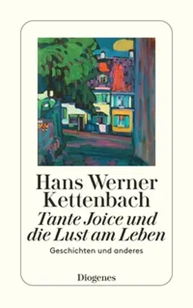 Kettenbach |  Tante Joice und die Lust am Leben | eBook | Sack Fachmedien
