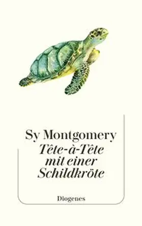 Montgomery |  Tête-à-Tête mit einer Schildkröte | eBook | Sack Fachmedien