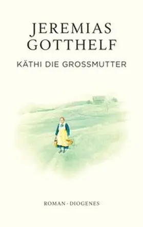 Gotthelf / Theisohn |  Käthi die Großmutter | eBook | Sack Fachmedien