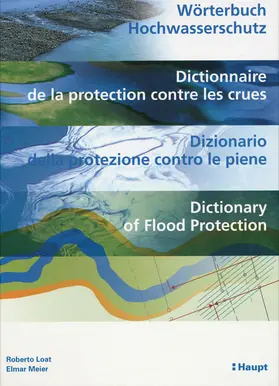 Meier / Loat |  Wörterbuch Hochwasserschutz/Dictionnaire de la protection contre les crues/Dizionario della protezi | Buch |  Sack Fachmedien