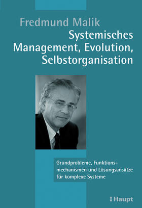 Malik |  Systemisches Management, Evolution, Selbstorganisation | Buch |  Sack Fachmedien