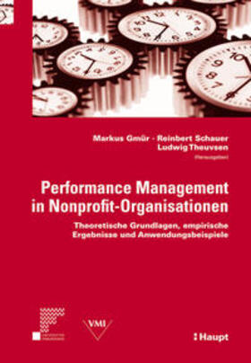 Gmür / Schauer / Theuvsen | Performance Management in Nonprofit-Organisationen | Buch | 978-3-258-07771-0 | sack.de