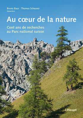 Baur / Scheurer | Au coeur de la nature | Buch | 978-3-258-07864-9 | sack.de
