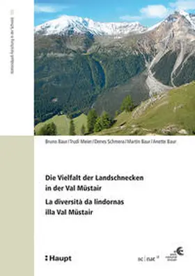 Baur / Meier / Schmera |  Die Vielfalt der Landschnecken in der Val Müstair - La diversità da lindornas illa Val Müstair | Buch |  Sack Fachmedien