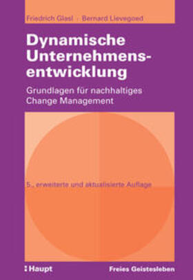 Glasl / Lievegoed | Dynamische Unternehmensentwicklung | Buch | 978-3-258-07961-5 | sack.de