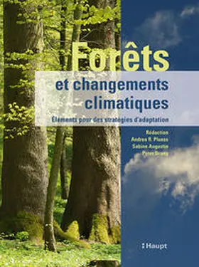 Eidgenössische Forschungsanstalt WSL / Bundesamt für Umwelt BAFU |  Forêts et changements climatiques | Buch |  Sack Fachmedien