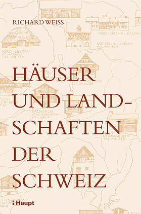 Weiss / Anderegg | Häuser und Landschaften der Schweiz | Buch | 978-3-258-08017-8 | sack.de