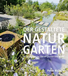 Richard |  Der gestaltete Naturgarten | Buch |  Sack Fachmedien