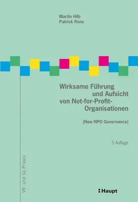Hilb / Renz |  Wirksame Führung und Aufsicht von Not-for-Profit-Organisationen | Buch |  Sack Fachmedien