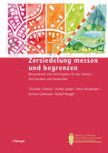 Schwick / Jaeger / Hersperger |  Zersiedelung messen und begrenzen | Buch |  Sack Fachmedien