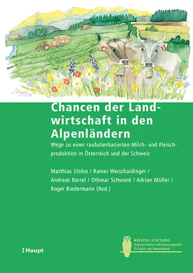 Stolze / Weisshaidinger / Bartel |  Chancen der Landwirtschaft in den Alpenländern | Buch |  Sack Fachmedien