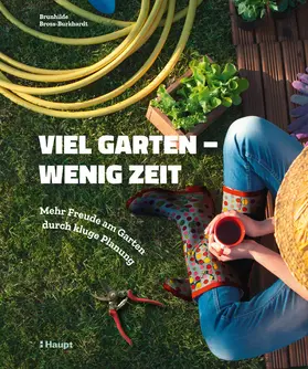 Bross-Burkhardt | Viel Garten - wenig Zeit | Buch | 978-3-258-08106-9 | sack.de