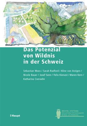Moos / Radford / von Atzigen | Das Potenzial von Wildnis in der Schweiz | Buch | 978-3-258-08112-0 | sack.de