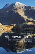 Siegrist |  Alpenwanderer - Eine dokumentarische Fußreise von Wien nach Nizza | Buch |  Sack Fachmedien
