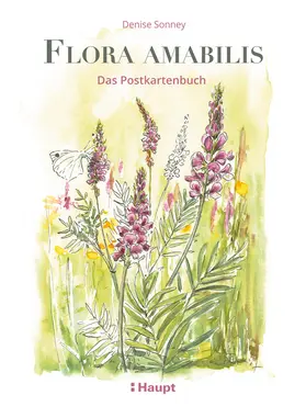 Sonney |  Flora amabilis - Das Postkartenbuch | Sonstiges |  Sack Fachmedien