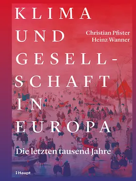 Pfister / Wanner |  Klima und Gesellschaft in Europa | Buch |  Sack Fachmedien