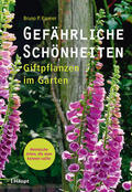 Kremer / Grüne |  Gefährliche Schönheiten - Giftpflanzen im Garten | Buch |  Sack Fachmedien