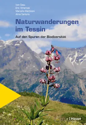 Sartoris / Sasu / Vimercati |  Naturwanderungen im Tessin | Buch |  Sack Fachmedien
