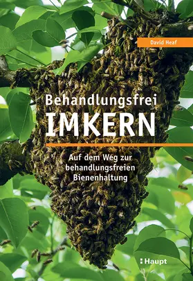 Heaf | Behandlungsfrei imkern | Buch | 978-3-258-08318-6 | sack.de