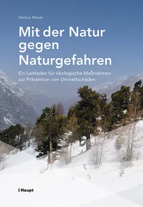 Meyer |  Mit der Natur gegen Naturgefahren | Buch |  Sack Fachmedien