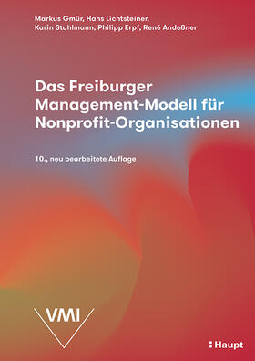 Gmür / Lichtsteiner / Stuhlmann | Das Freiburger Management-Modell für Nonprofit-Organisationen | Buch | 978-3-258-08335-3 | sack.de