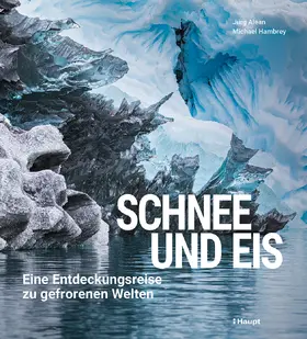 Alean / Hambrey | Schnee und Eis | Buch | 978-3-258-08337-7 | www.sack.de