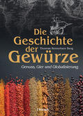 Berg |  Die Geschichte der Gewürze | Buch |  Sack Fachmedien