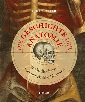 Salter | Die Geschichte der Anatomie | Buch | 978-3-258-08363-6 | www.sack.de