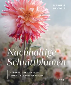De Colle |  Nachhaltige Schnittblumen | Buch |  Sack Fachmedien