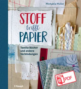 Müller |  Stoff trifft Papier | eBook | Sack Fachmedien