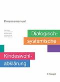 Biesel / Fellmann / Müller |  Prozessmanual. Dialogisch-systemische Kindeswohlabklärung | eBook | Sack Fachmedien