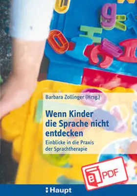 Zollinger |  Wenn Kinder die Sprache nicht entdecken | eBook | Sack Fachmedien
