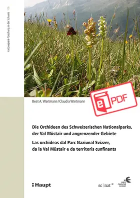 Wartmann |  Die Orchideen des Schweizerischen Nationalparks, der Val Müstair und angrenzender Gebiete/Las orchideas dal Parc Naziunal Svizzer, da la Val Müstair e da territoris cunfinants | eBook | Sack Fachmedien