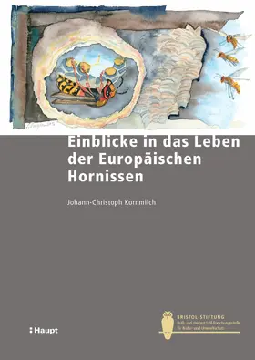 Kornmilch / Kerth |  Einblicke in das Leben der Europäischen Hornisse | eBook | Sack Fachmedien