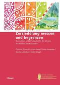 Schwick / Jaeger / Hersperger |  Zersiedelung messen und begrenzen | eBook | Sack Fachmedien