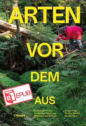 Forum Biodiversität Schweiz / Klaus / Gattlen |  Arten vor dem Aus (EPUB) | eBook | Sack Fachmedien